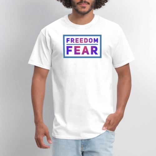 Choose freedom over fear - Men's T-Shirt