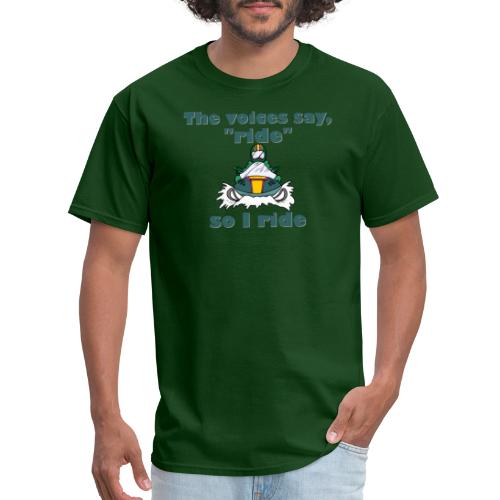 Voices Say Ride - Men's T-Shirt