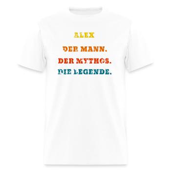 Men s Alex The Man The Myth The Legend 30th Birthd - Men's T-Shirt - white - Front - Jose (178cm)