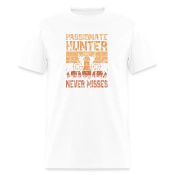 PASSIONATE HUNTER NEVER MISSES - Men's T-Shirt - white - Front - Jose (178cm)