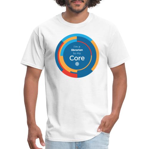 I'm a Librarian to My Core - Men's T-Shirt