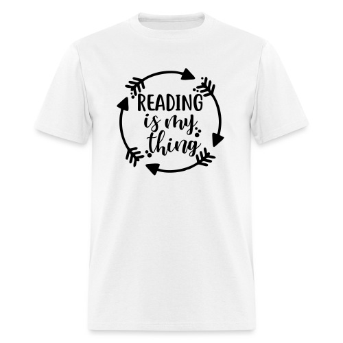 Reading is My Thing Teacher T-Shirts - Men's T-Shirt