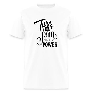 Turn The Pain Into Power - Men's T-Shirt - white - Front - Jose (178cm)