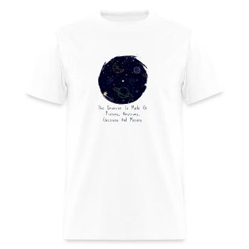 Tthe Universe Is Made Of Protons, Neutrons, Electr - Men's T-Shirt - white - Front - Jose (178cm)