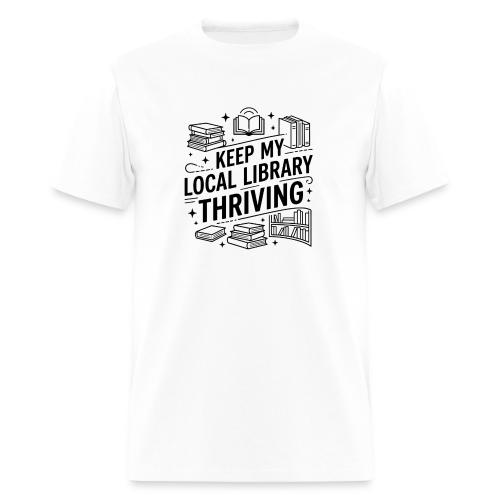 Keep My Local Library Thriving - Men's T-Shirt