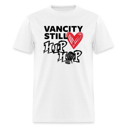 Vancity Still Loves Hip Hop - Men's T-Shirt