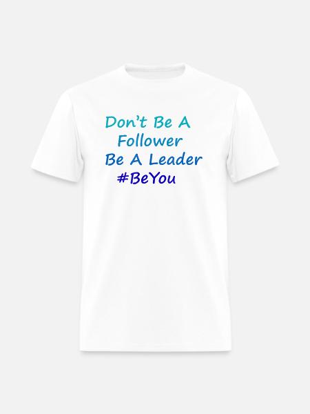Be A Leader - Men's T-Shirt - white