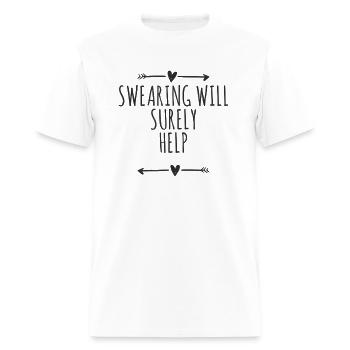 Swearing Will Surely Help - Men's T-Shirt - white - Front - Jose (178cm)