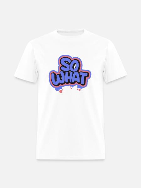 So What - Men's T-Shirt - white