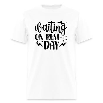 waiting on rest day - Men's T-Shirt - white - Front - Jose (178cm)