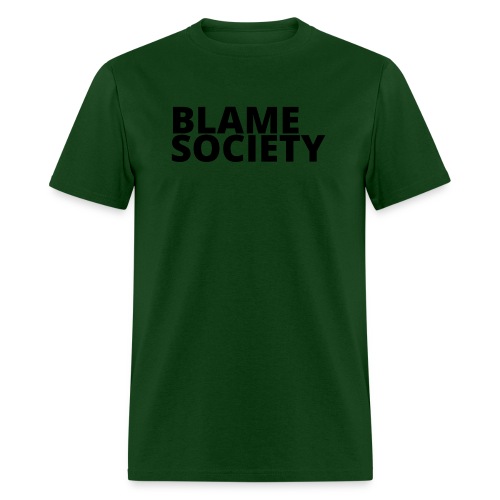 Blame Society (Black letters version) - Men's T-Shirt