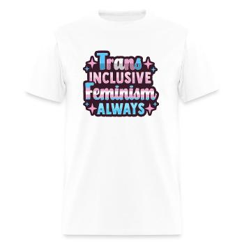 Transfeminism Trans For Trans Person - Men's T-Shirt - white - Front - Jose (178cm)