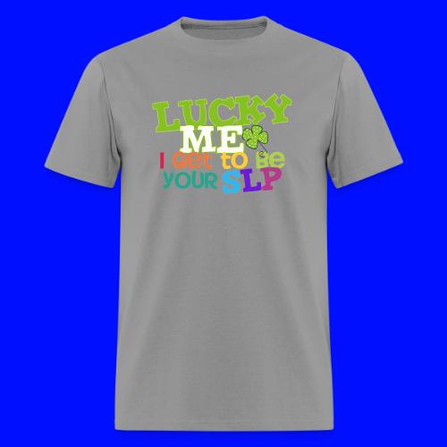 Lucky Me I Get to be Your SLP Speech Teacher Tee - Men's T-Shirt