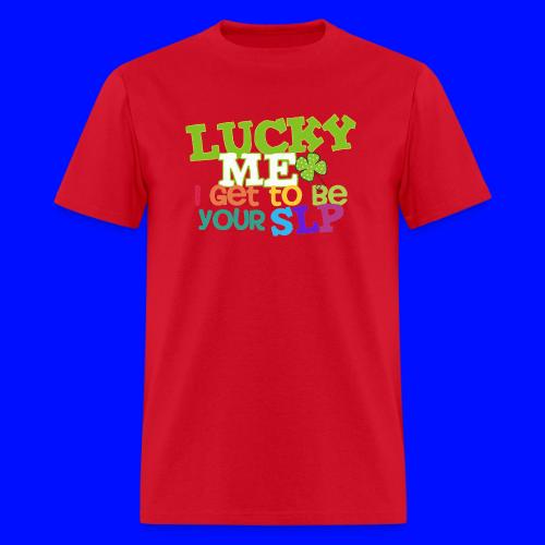 Lucky Me I Get to be Your SLP Speech Teacher Tee - Men's T-Shirt