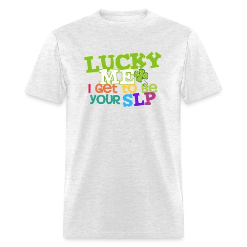 Lucky Me I Get to be Your SLP Speech Teacher Tee - Men's T-Shirt