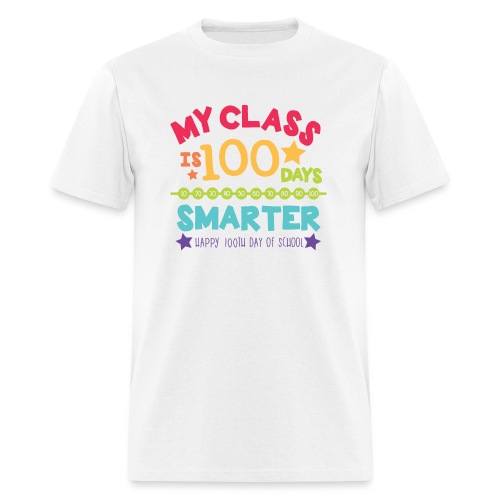 My Class is 100 Days Smarter Happy 100th Day - Men's T-Shirt