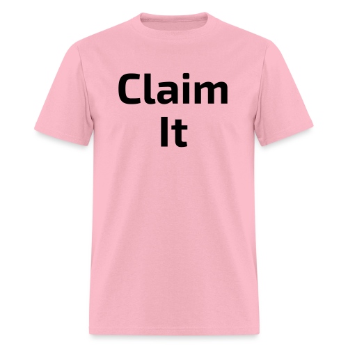 Claim It - Men's T-Shirt