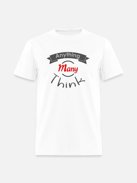 Anything Many Think - Men's T-Shirt - white