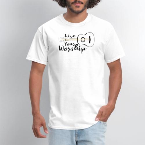 Live Your Worship, Don’t Just Give Lip Service - Men's T-Shirt