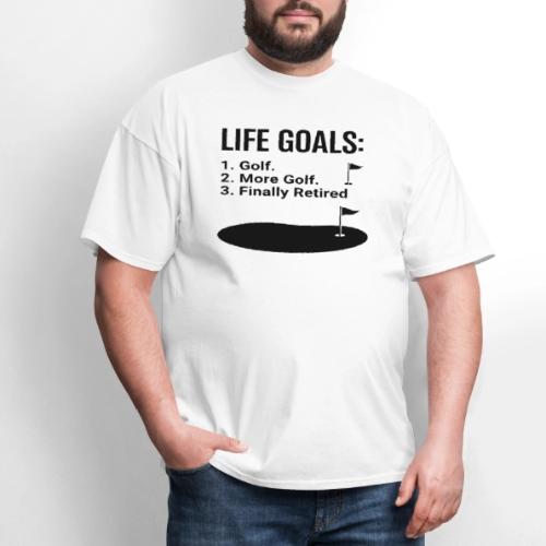 Life Goals: Golf More Retired - Golf Gag Gift Tee - Men's T-Shirt