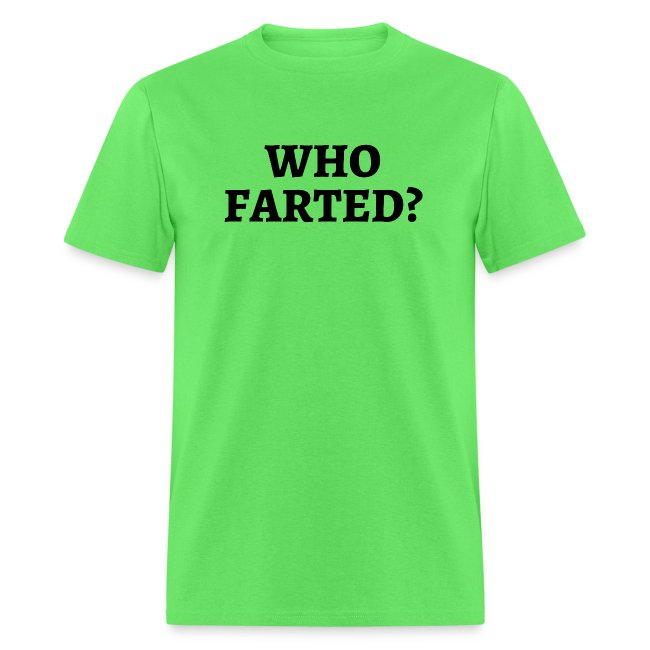 WHO FARTED?