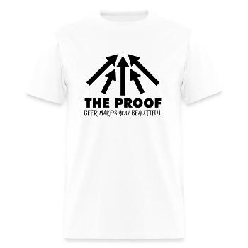 The proof: Beer makes you beautiful - Men's T-Shirt - white - Front - Jose (178cm)