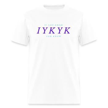 IYKYK - If You Know, You Know - Men's T-Shirt - white - Front - Jose (178cm)