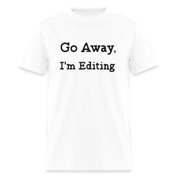 Go away I'm editing - Men's T-Shirt - white - Front - Jose (178cm)