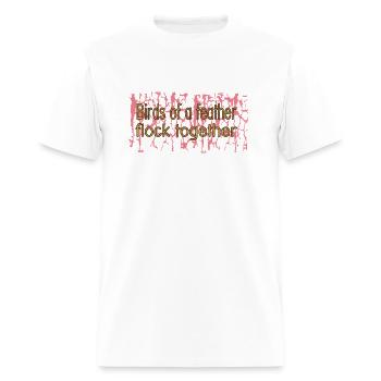 Birds of a feather flock together1 - Men's T-Shirt - white - Front - Jose (178cm)