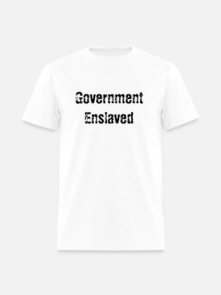 Government Enslaved - Men's T-Shirt - white