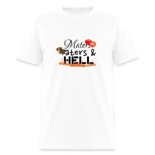 Maters Taters & Hell - Men's T-Shirt