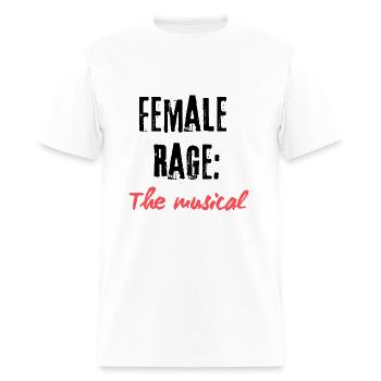 Female Rage: The Musical - Men's T-Shirt - white - Front - Jose (178cm)