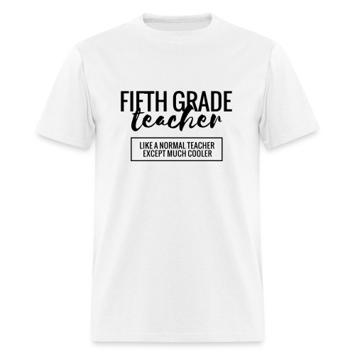 Cool 5th Grade Teacher Funny Teacher T-Shirt - Men's T-Shirt
