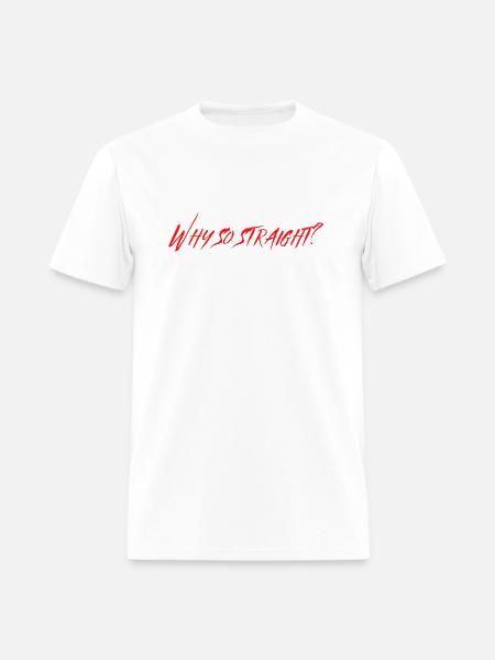 Why So Straight - Men's T-Shirt - white