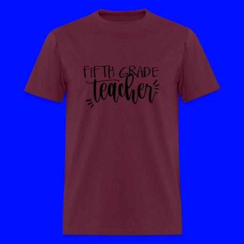 Fifth Grade Teacher T-Shirts - Men's T-Shirt