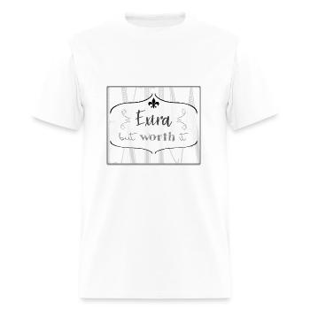 Extra but Worth it! - Men's T-Shirt - white - Front - Jose (178cm)