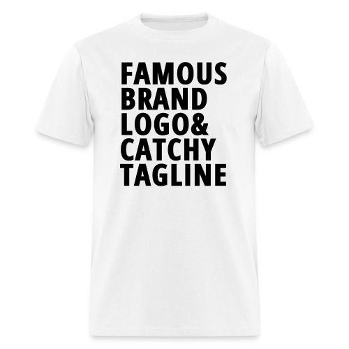 FAMOUS BRAND LOGO & CATCHY TAGLINE - Men's T-Shirt