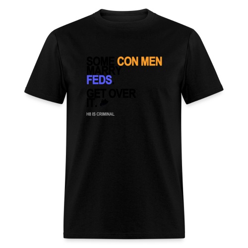 some conmen marry feds lg transparent - Men's T-Shirt