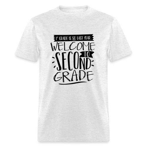 Welcome to Second Grade Back to School Funny - Men's T-Shirt