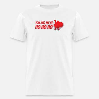 You had me at ho ho ho - T-shirt for men