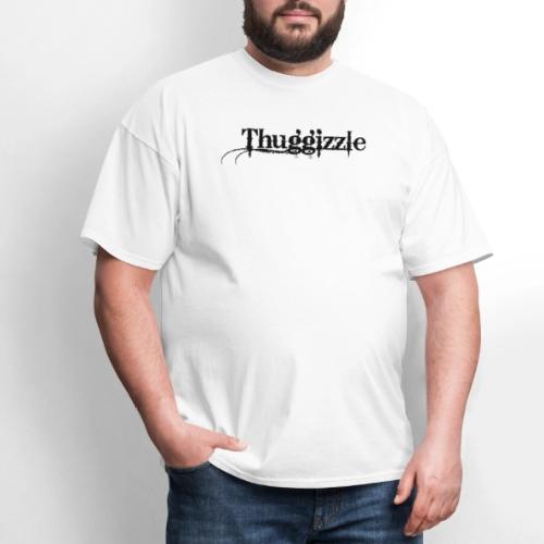 Thuggizzle -Black - Men's T-Shirt