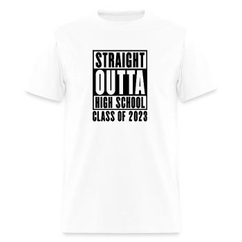 Straight Outta High School Class of 2023 - Men's T-Shirt - white - Front - Jose (178cm)