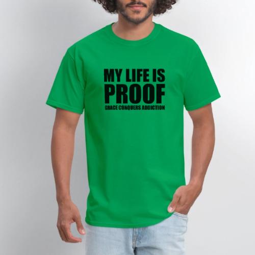 Proof: Grace Conquers Addiction - Men's T-Shirt