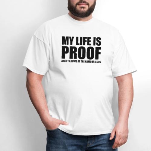 Proof: Anxiety Bows At Jesus Name - Men's T-Shirt