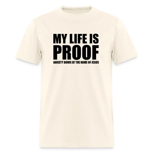 Proof: Anxiety Bows At Jesus Name - Men's T-Shirt