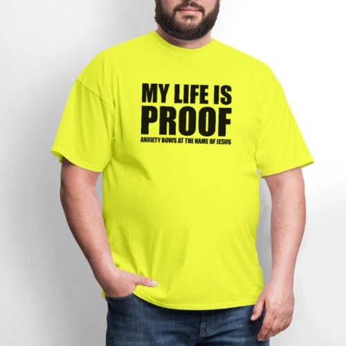 Proof: Anxiety Bows At Jesus Name - Men's T-Shirt