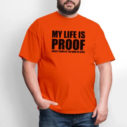 Proof: Anxiety Bows At Jesus Name - Men's T-Shirt