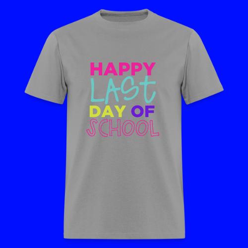 Happy Last Day of School Fun Teacher T-Shirts - Men's T-Shirt