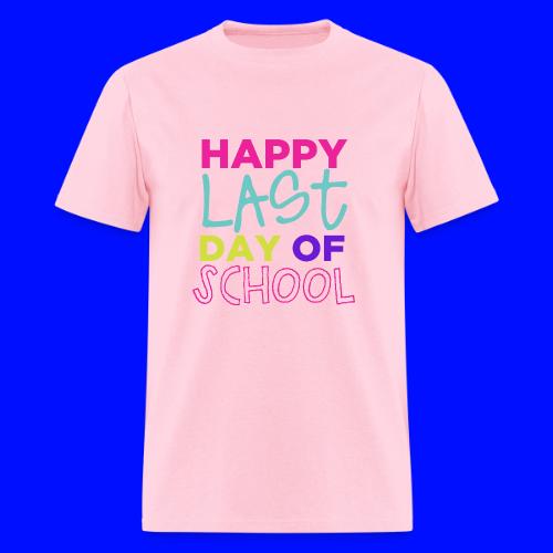Happy Last Day of School Fun Teacher T-Shirts - Men's T-Shirt