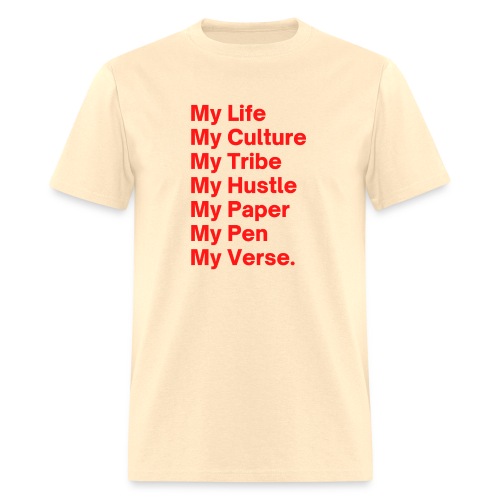 My Life My Culture My Tribe My Hustle My Paper My - Men's T-Shirt